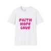 1961308105462637929_2048.jpeg Faith Hope Love T-Shirt — Bright Pink Retro Gospel Tee