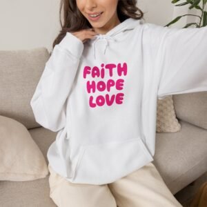 Faith Hope Love Hoodie — Pink Script Inspirational Pullover